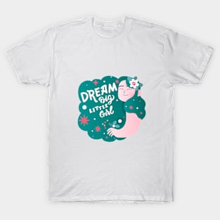 Dream Big T-Shirt